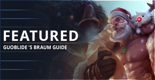 Featured Guide: Guoblide's Braum Guide :: League of Legends (LoL) Forum on  MOBAFire