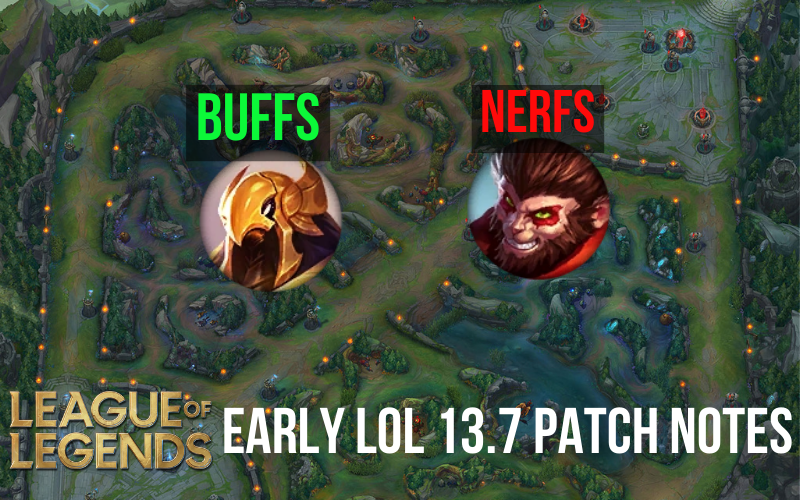 LoL 13.7 early patch notes LIVE