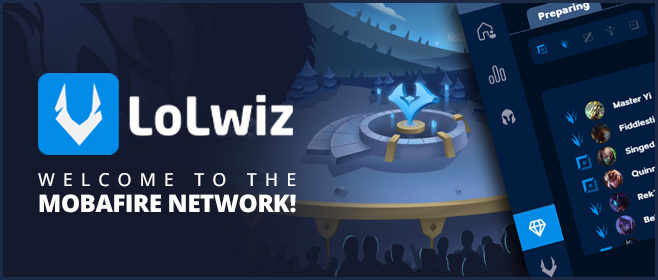 MOBAFire Network Grows - Welcome LoLwiz! :: League of Legends (LoL) Forum  on MOBAFire