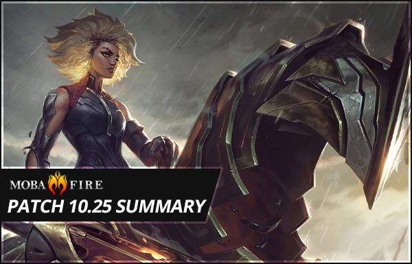 Patch 10.25 Summary :: League of Legends (LoL) Forum on MOBAFire
