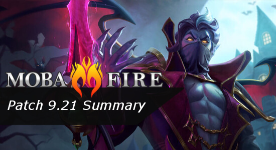 Patch 9.21 Summary :: League of Legends (LoL) Forum on MOBAFire