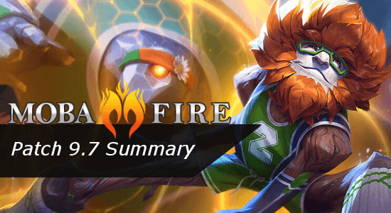 Patch 9.7 Summary :: League of Legends (LoL) Forum on MOBAFire